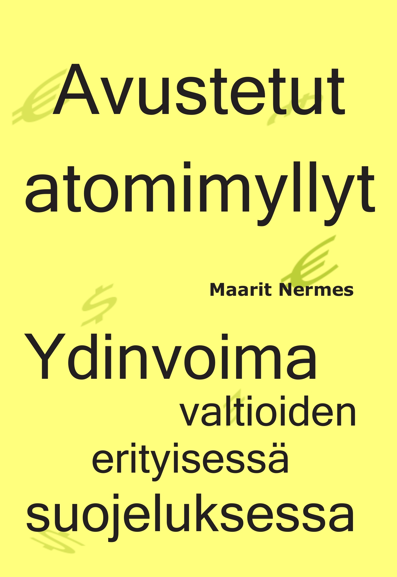 Avustetut atomimyllyt -kirjan kansi