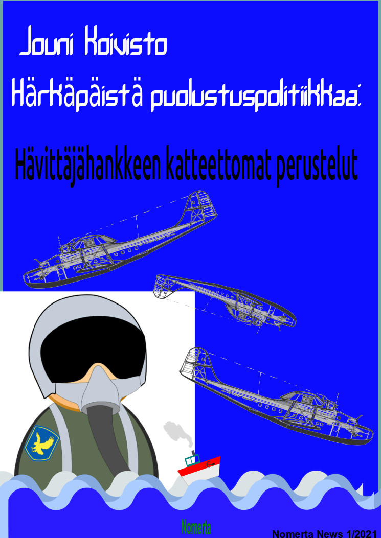 Nomerta News 1/2021: Hävittäjähankkeen katteettomat perustelut